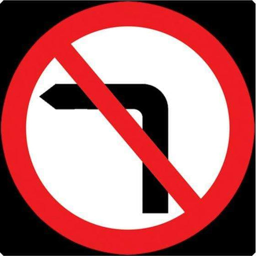 750mm No Left Turn - 612 - Rigid Plastic (4133082365986)